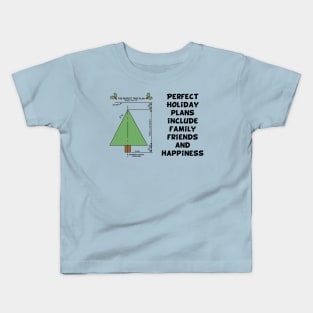 Perfect Holiday Plans Kids T-Shirt